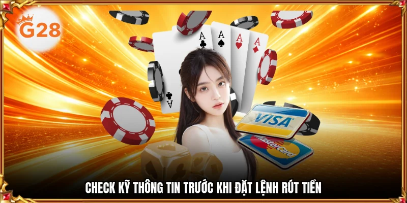 Check kỹ thông tin trước khi đặt lệnh rút tiền